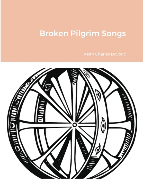 Knjiga Broken Pilgrim Songs Keith Dovoric