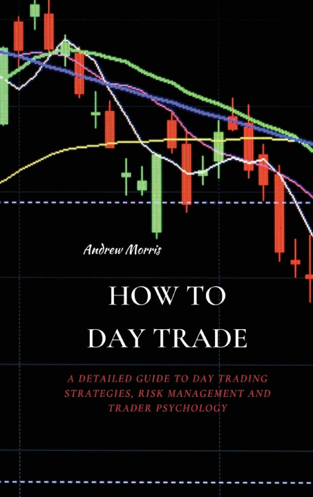 Книга How to Day Trade Andrew Morris