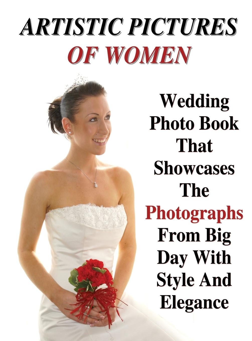 Carte FULL COLOR ARTISTIC PICTURES OF WOMEN - Wedding Photo Book That Showcases The Photographs From Big Day With Style And Elegance 