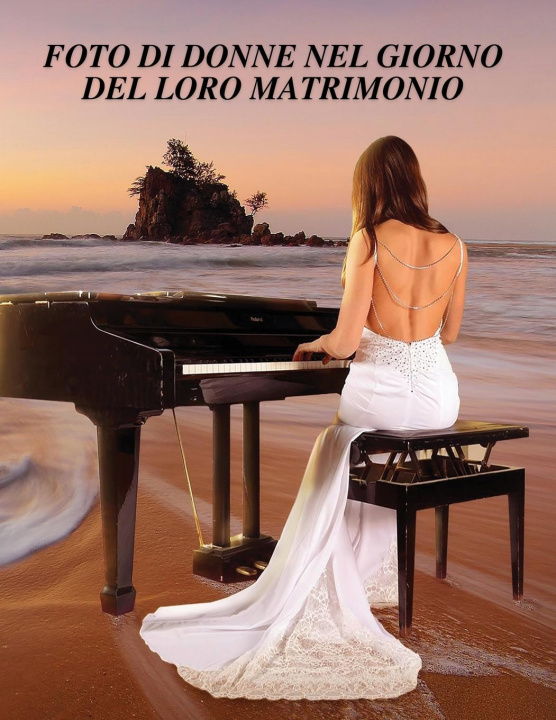 Carte FOTO DI DONNE NEL GIORNO DEL LORO MATRIMONIO - Album Fotografico a Colori Con Abiti Da Sposa 