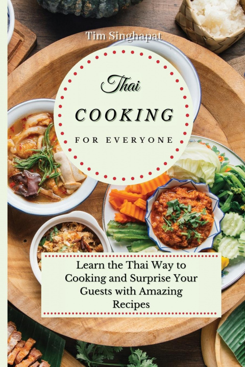 Книга Thai Cooking for Everyone Tim Singhapat