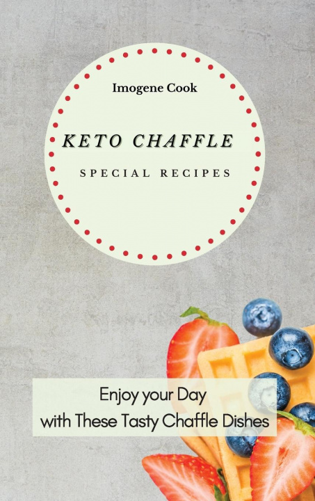 Kniha Keto Chaffle Special Recipes 