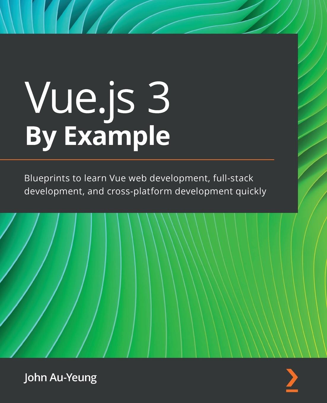 Книга Vue.js 3 By Example 