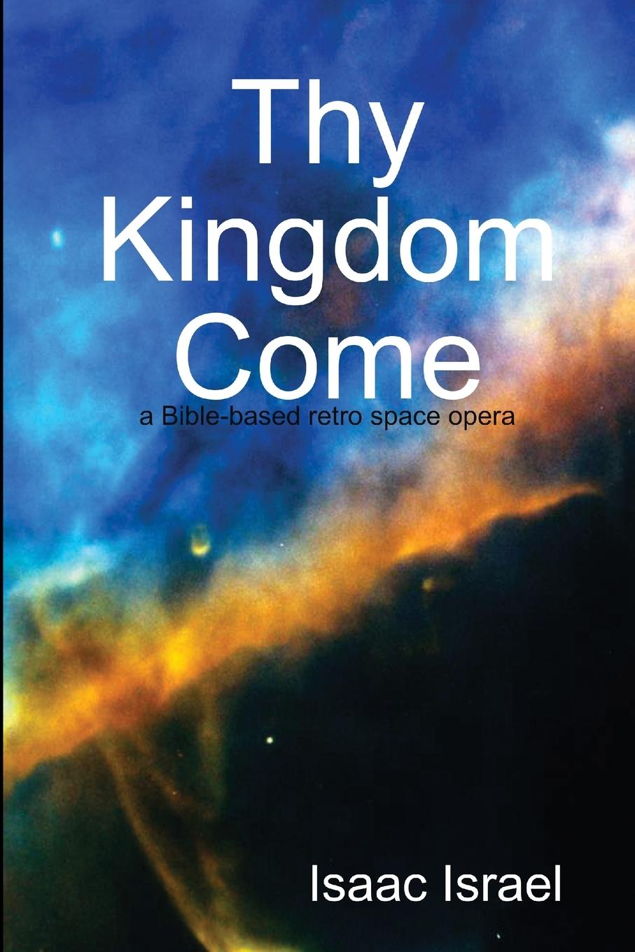 Knjiga Thy Kingdom Come Isaac Israel