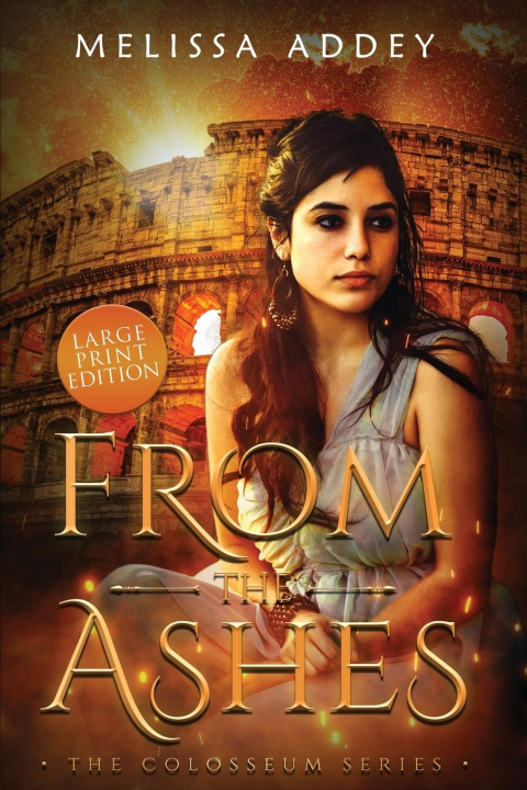 Βιβλίο From the Ashes Melissa Addey