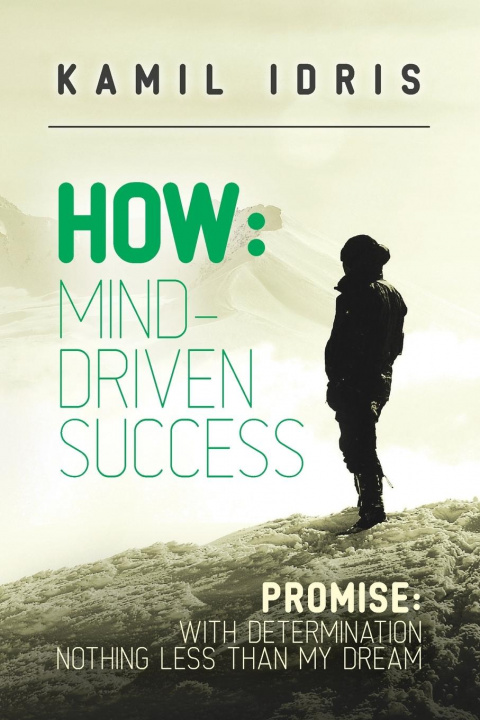 Knjiga How: Mind Driven Success Kamil Idris