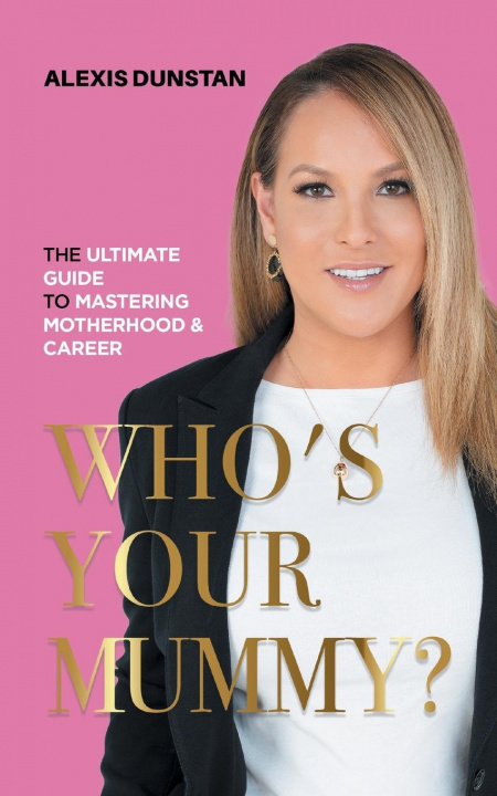 Книга Who's Your Mummy? Alexis Dunstan
