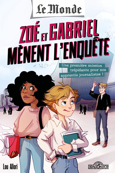 Книга Le Monde - Zoé et Gabriel mènent l'enquête - Une première mission trépidante pour nos apprentis jour Ludivine Irolla