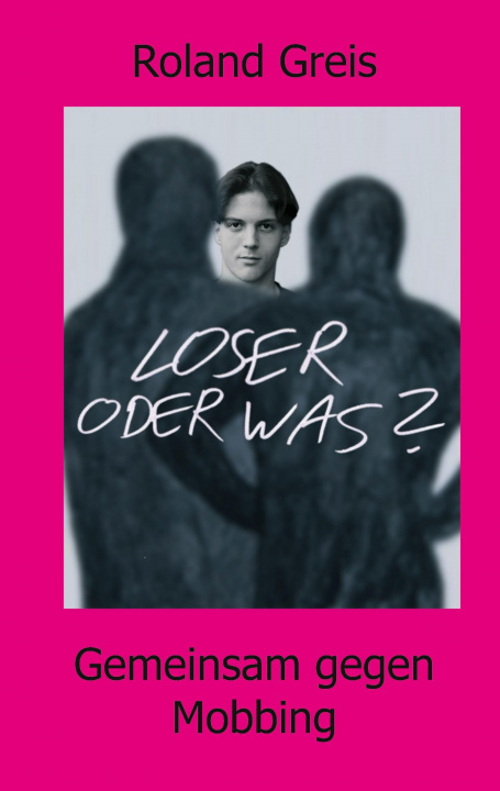 Knjiga Loser oder was? Roland Greis
