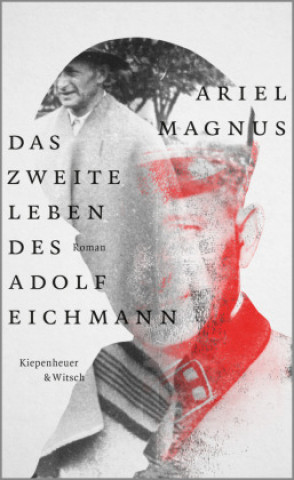 Kniha Das zweite Leben des Adolf Eichmann Silke Kleemann
