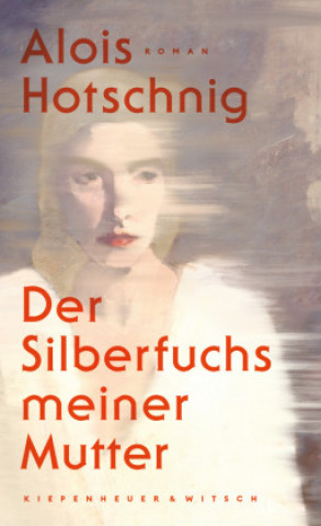 Boek Der Silberfuchs meiner Mutter Alois Hotschnig
