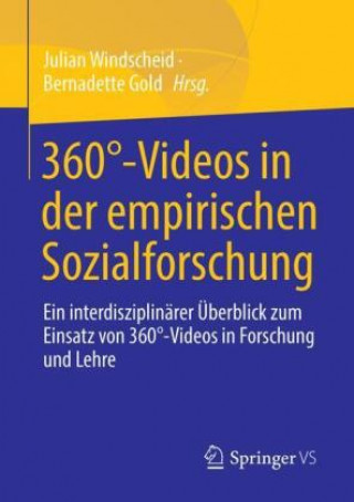 Könyv 360 Degrees-Videos in Der Empirischen Sozialforschung Bernadette Gold