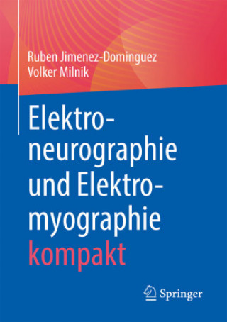 Книга Elektroneurographie und Elektromyographie kompakt Volker Milnik