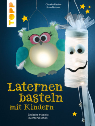 Kniha Laternen basteln mit Kindern Ilona Butterer