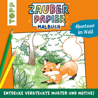 Könyv Zauberpapier Malbuch Abenteuer im Wald 