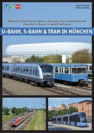 Kniha U-Bahn, S-Bahn & Tram in München Wolfgang Wellige