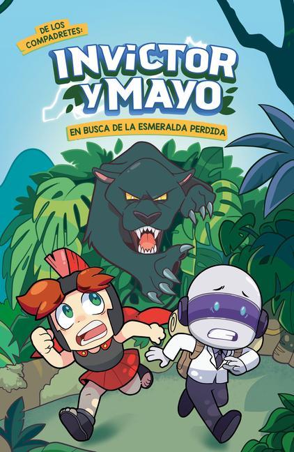 Kniha Invictor Y Mayo En Busca de la Esmeralda Perdida / Invictor and Mayo in Search O F the Lost Emerald Mayo