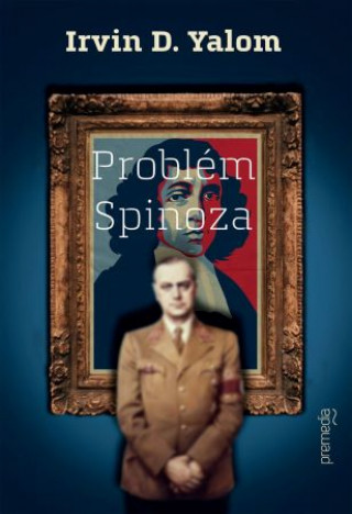 Kniha Problém Spinoza Irvin D. Yalom
