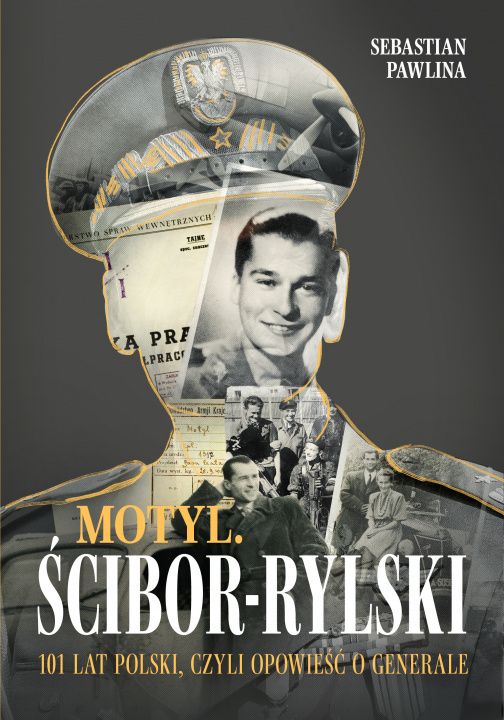 Book Motyl. Ścibor-Rylski. Opowieść o generale Sebastian Pawlina