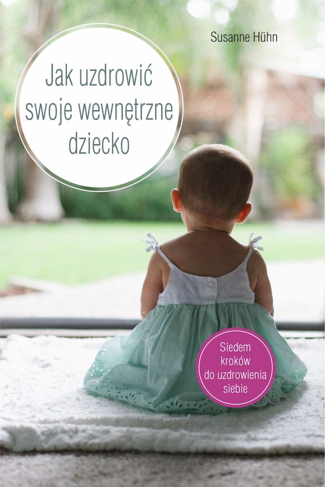 Könyv Jak uzdrowić swoje wewnętrzne dziecko Susanne Huhn