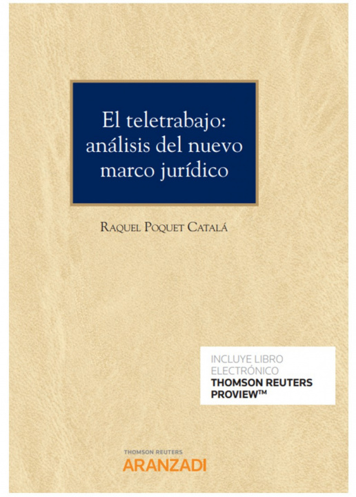Carte El teletrabajo: análisis del nuevo marco jurídico (Papel + e-book) RAQUEL POQUET CATALA
