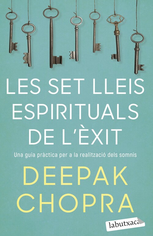 Carte Les set lleis espirituals de l'èxit Deepak Chopra