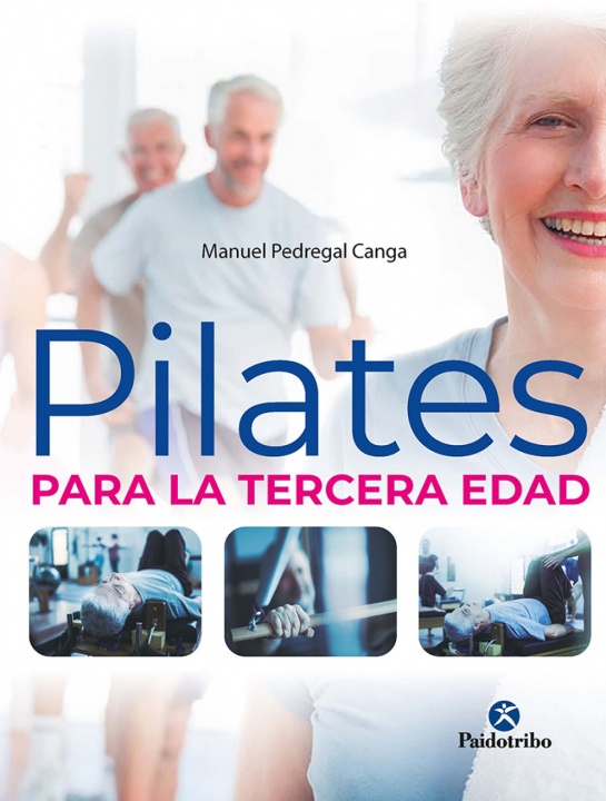 Книга Pilates para la tercera edad MANUEL PEDREGAL CANGA