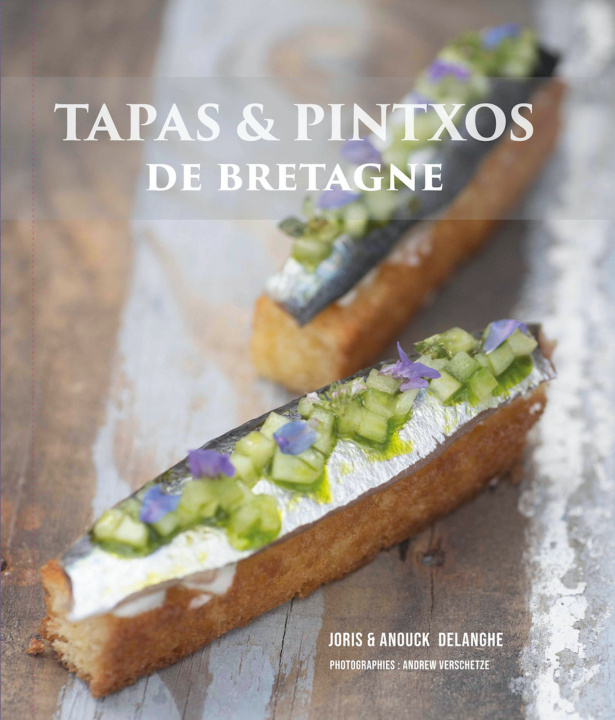 Kniha Tapas & Pintxos de Bretagne Delanghe