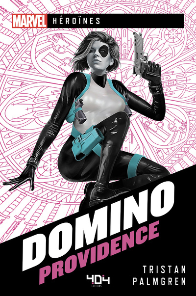 Kniha Marvel Héroïnes - Domino - Providence Tristan Palmgren