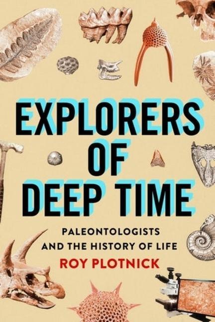 Książka Explorers of Deep Time Roy Plotnick