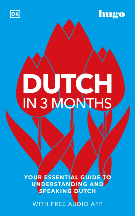 Kniha Dutch in 3 Months with Free Audio App DK