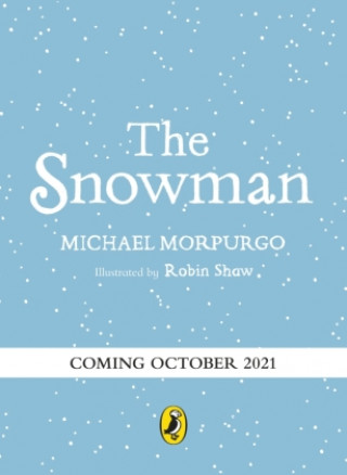 Kniha Snowman: A full-colour retelling of the classic MORPURGO  MICHAEL