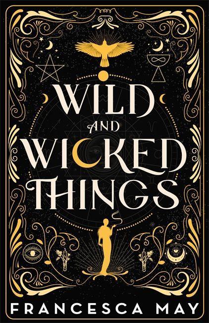 Kniha Wild and Wicked Things Francesca May