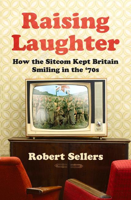 Книга Raising Laughter ROBERT SELLERS
