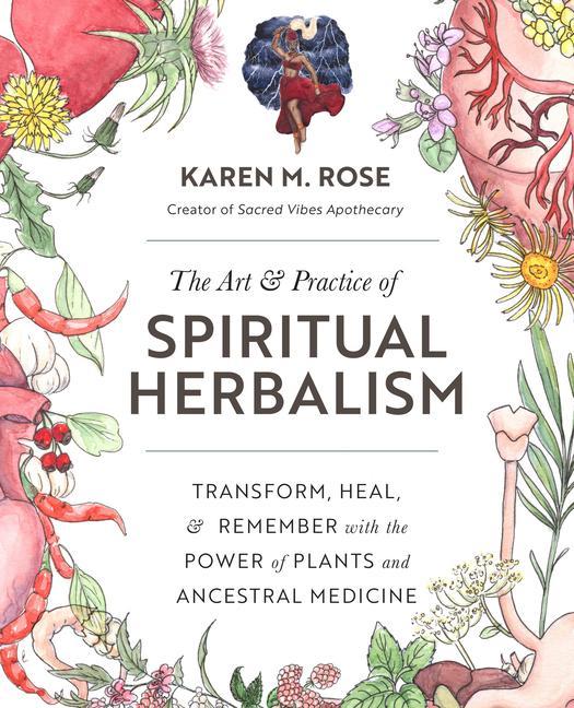 Книга Art & Practice of Spiritual Herbalism KAREN ROSE