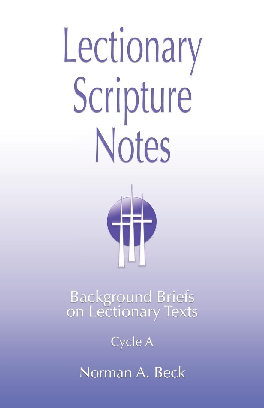 Knjiga Lectionary Scripture Notes, Cycle A Norman A. Beck
