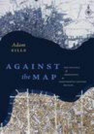 Libro Against the Map Adam Sills
