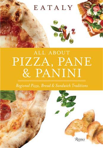 Kniha Eataly: All About Pizza, Pane & Panini Eataly