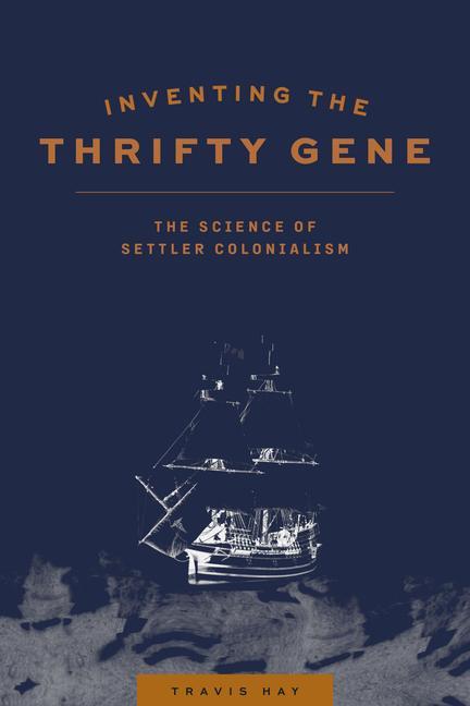 Книга Inventing the Thrifty Gene Travis Hay