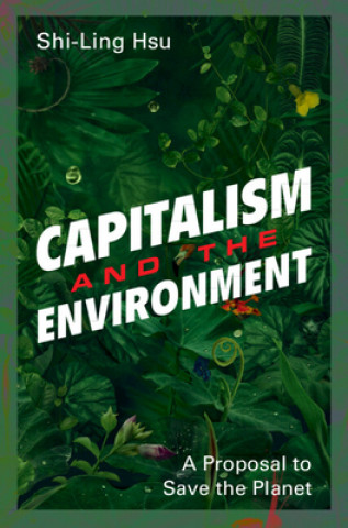 Книга Capitalism and the Environment Shi-Ling Hsu