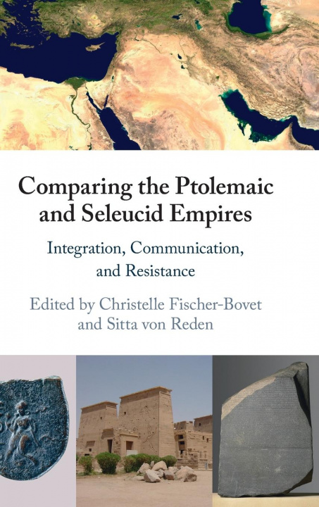 Knjiga Comparing the Ptolemaic and Seleucid Empires Christelle Fischer-Bovet
