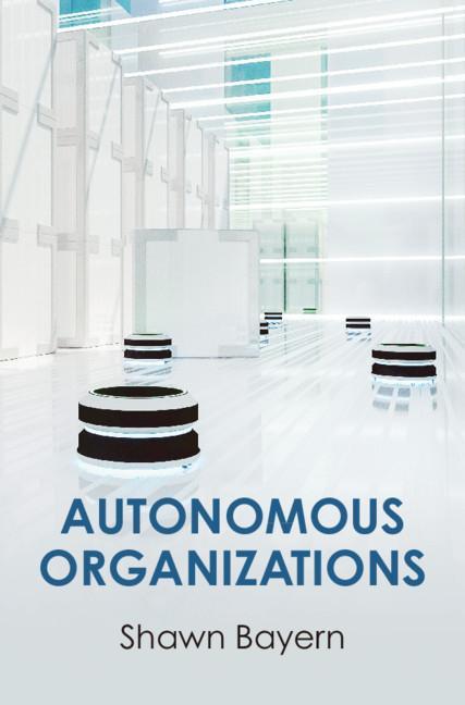 Книга Autonomous Organizations Bayern Shawn Bayern
