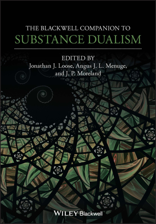 Carte Blackwell Companion to Substance Dualism JONATHAN J. LOOSE