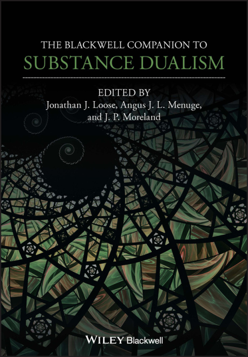 Kniha Blackwell Companion to Substance Dualism JONATHAN J. LOOSE