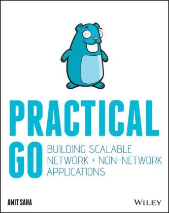Könyv Practical Go - Building Scalable Network and Non-Network Applications Amit Saha