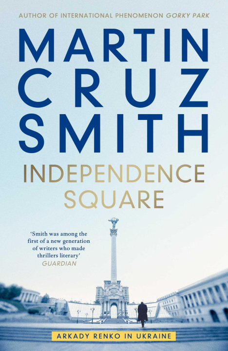 Könyv Independence Square MARTIN CRUZ SMITH