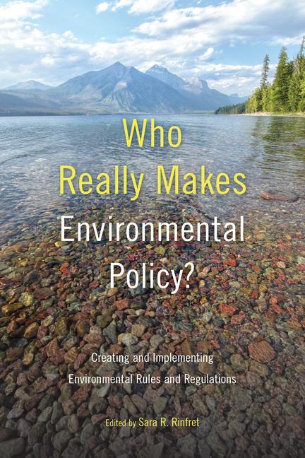 Книга Who Really Makes Environmental Policy? Sara R. Rinfret