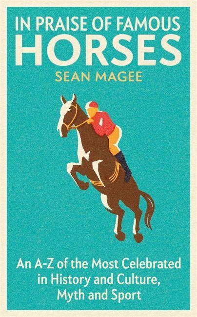 Könyv In Praise of Famous Horses Sean Magee
