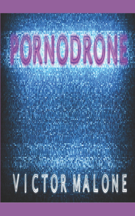 Knjiga Pornodrone Malone Victor Malone