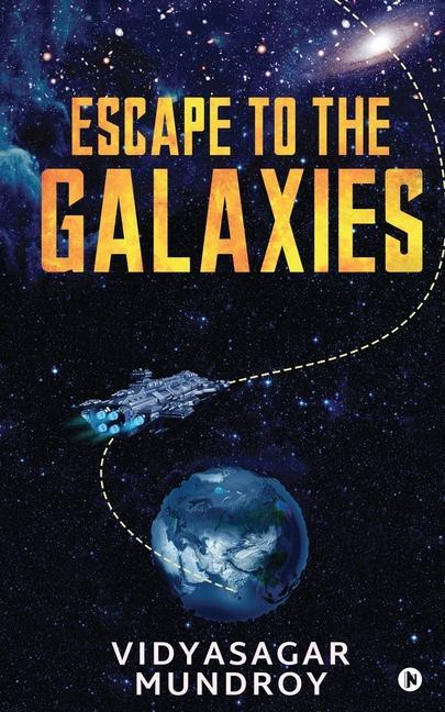 Book Escape to the Galaxies Vidyasagar Mundroy